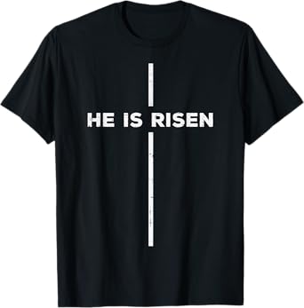 Easter He is Risen Cross Jesus Religious Men Women Kids Teen T-Shirt