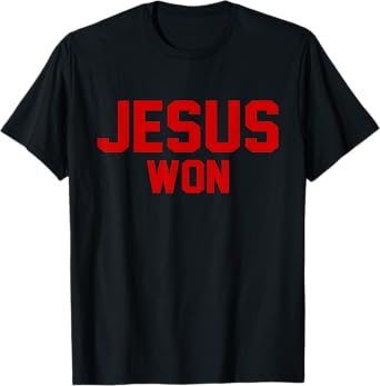 Jesus Won Shirts Funny Saying Tees Unisex-Adults, Unisex-Kids Black Small Modern, Lightweight, Classic Fit T-Shirt Crew Neck Short Sleeve T-Shirt