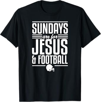 Sundays Are For Jesus And Football Christian Football Fan T-Shirt