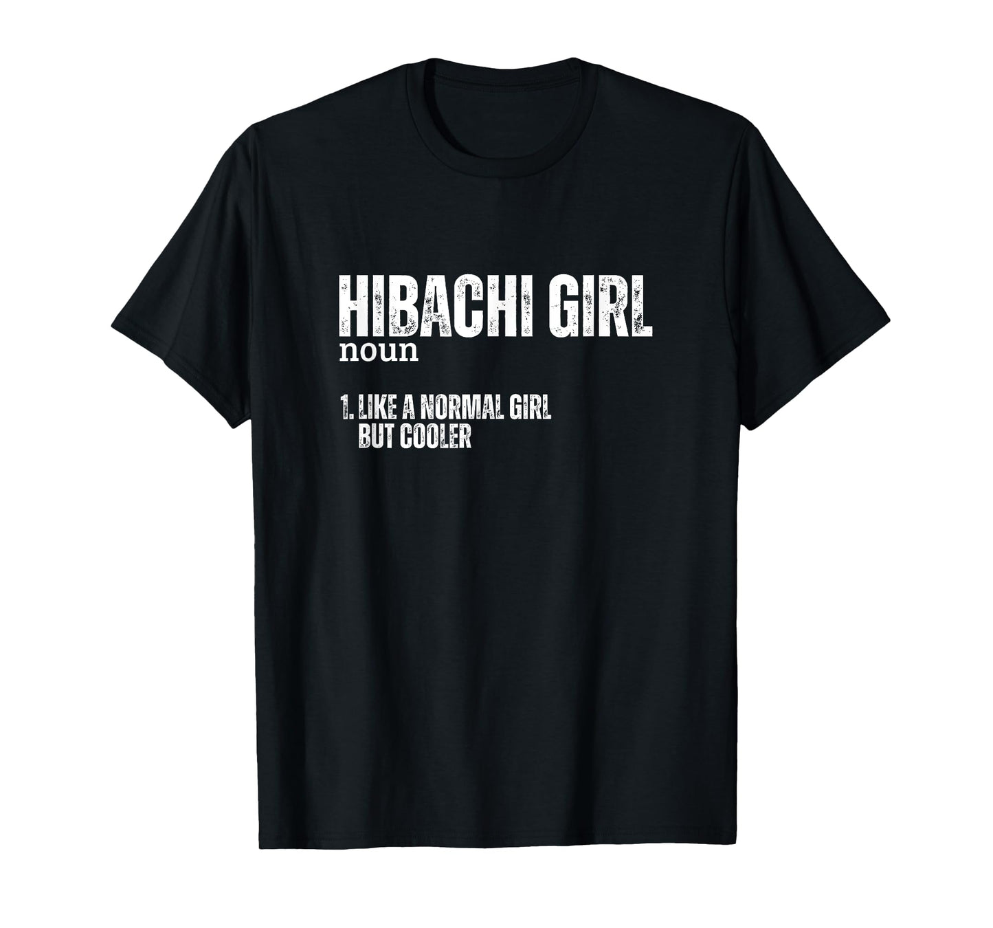 Hibachi Girl Definition Funny Women Hibachi T-Shirt