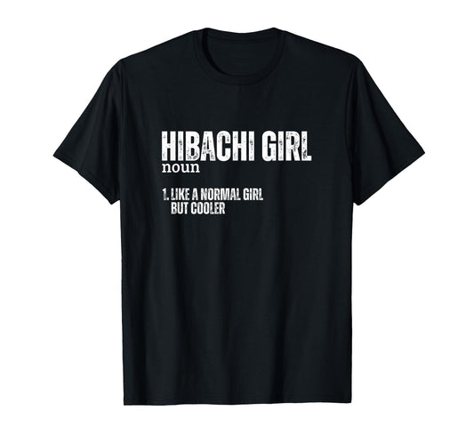 Hibachi Girl Definition Funny Women Hibachi T-Shirt