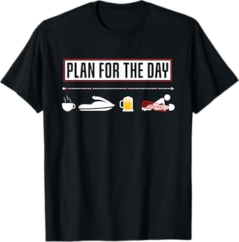 Plan For The Day Funny Jetski T-Shirt