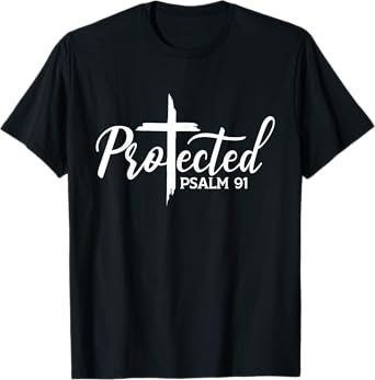 Christian Faith Protected - Religious Jesus loves Psalms 91 T-Shirt