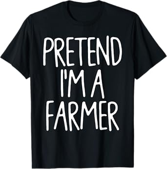 Pretend I'm A Farmer Matching Lazy Easy Halloween Costume T-Shirt