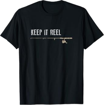 Funny Fishing Shirt, Keep it Reel Fish Father's Day Gift T-Shirt