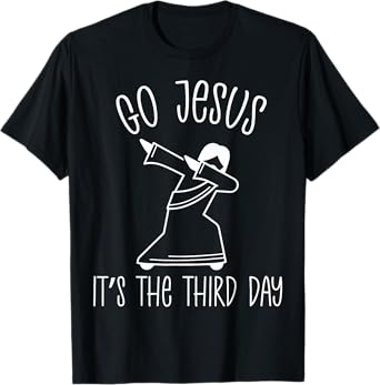 Easter Go Jesus It's The Third Retro Day Christian Religious T-Shirt