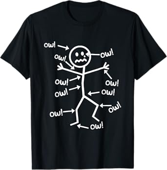 Ow Ow Ow Comedy Stick Character Funny Chronic Pain Meme T-Shirt