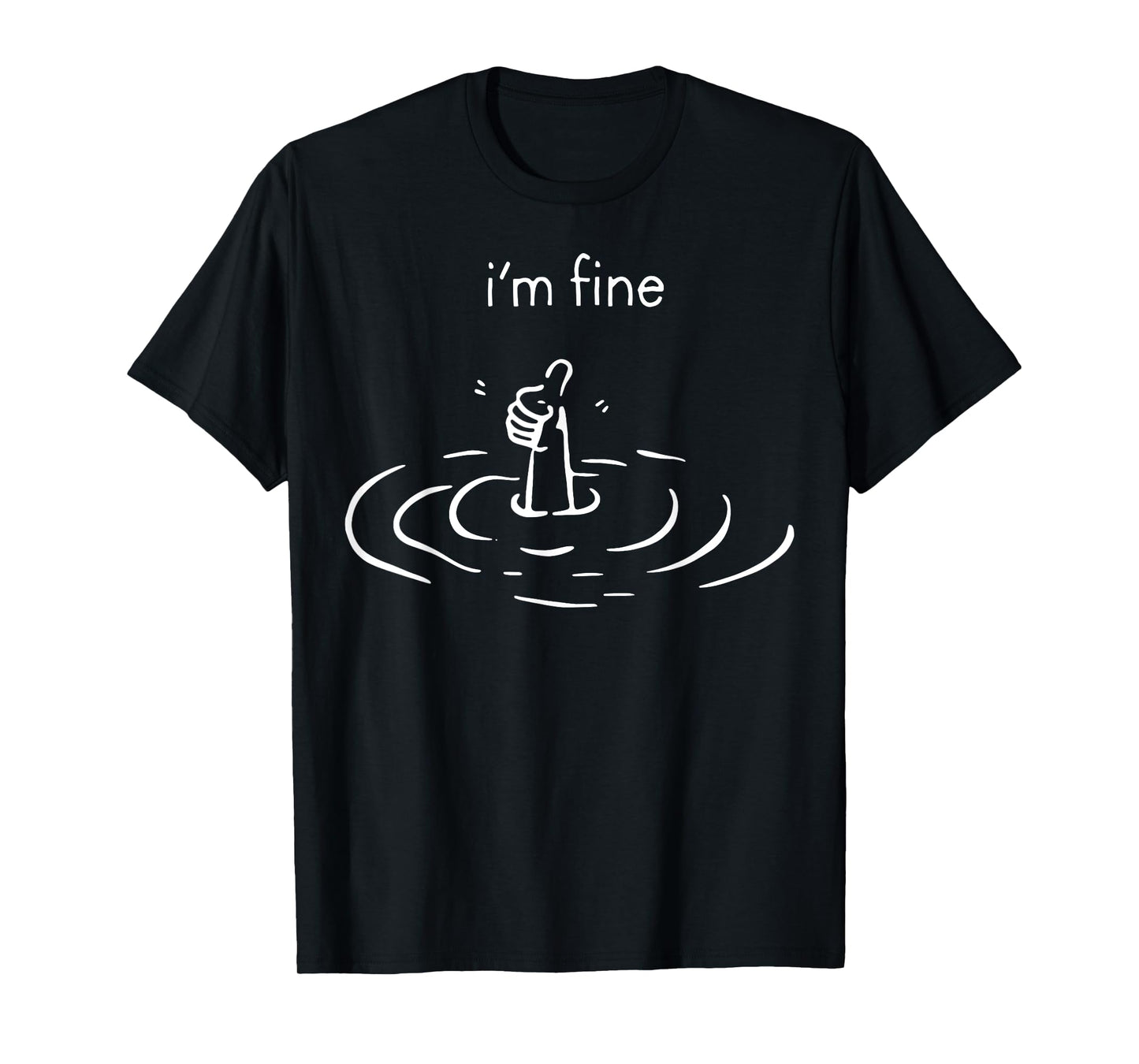 I'm Fine Drowning Meme Funny T-Shirt