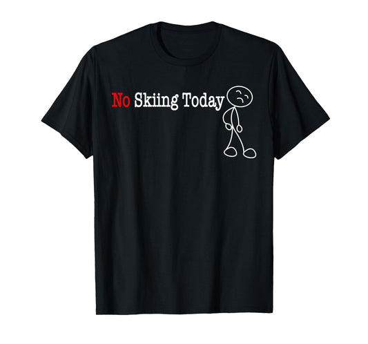 No Skiing Today Stick Figure T-Shirt