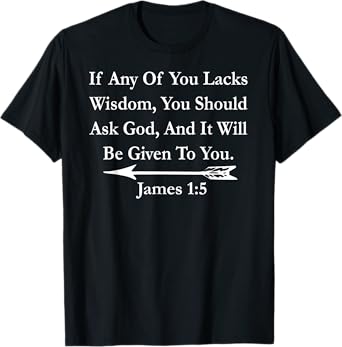James 1.5 Bible Verse Scripture Teaching T-Shirt Tee