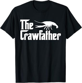 The Crawfather Shirt - Men's Black Funny Crawfish Daddy Father T-Shirt