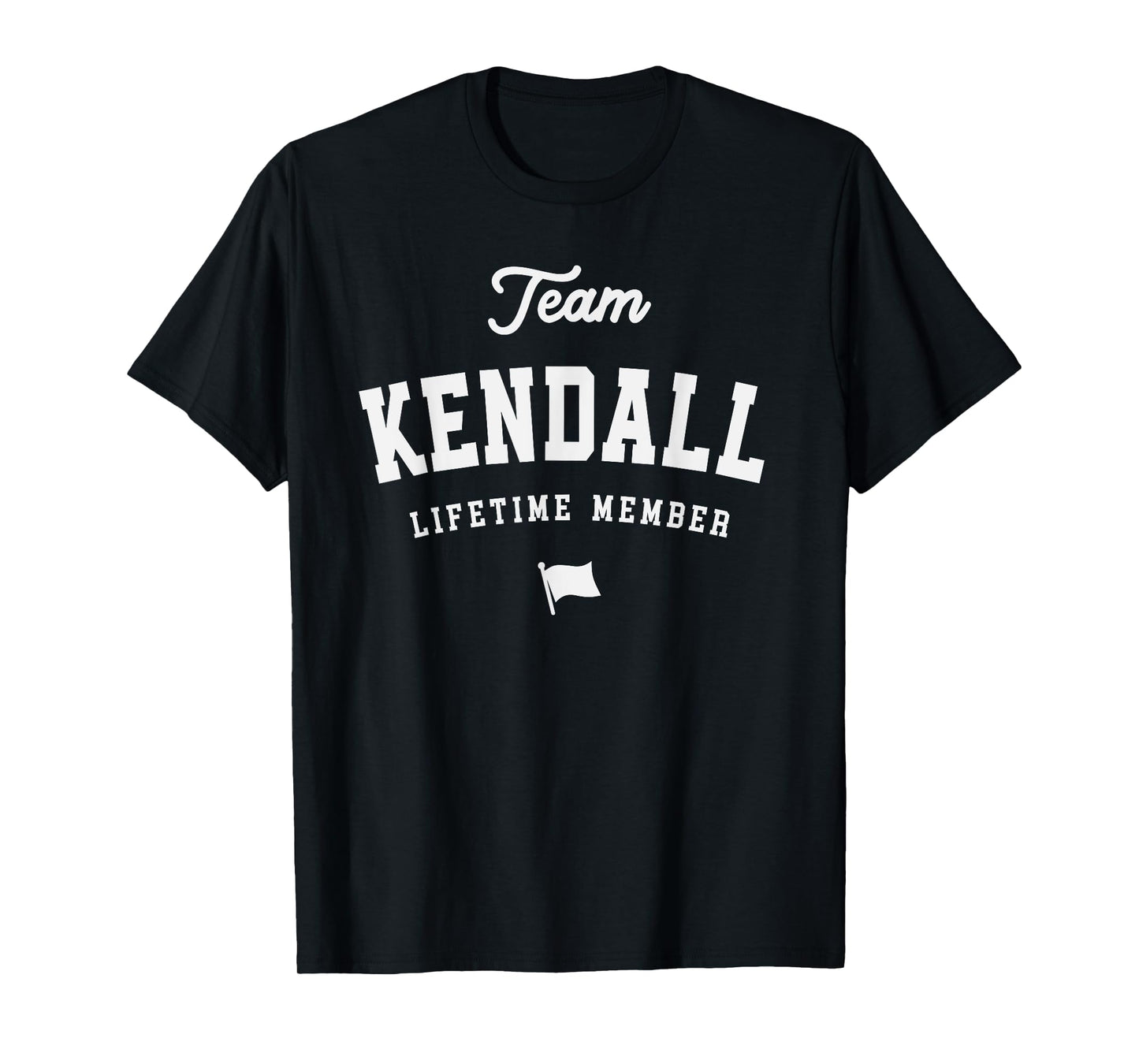 Team Kendall Lifetime Member Funny Name Kendall T-Shirt