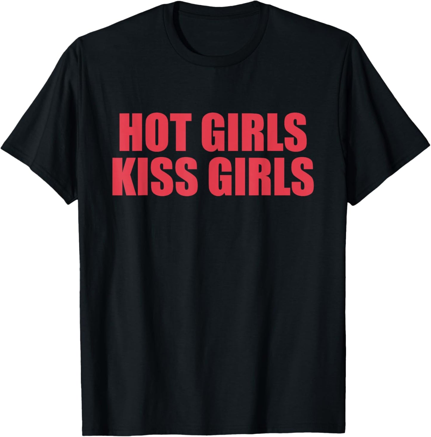 Hot Girls Kiss Girls Design T-Shirt