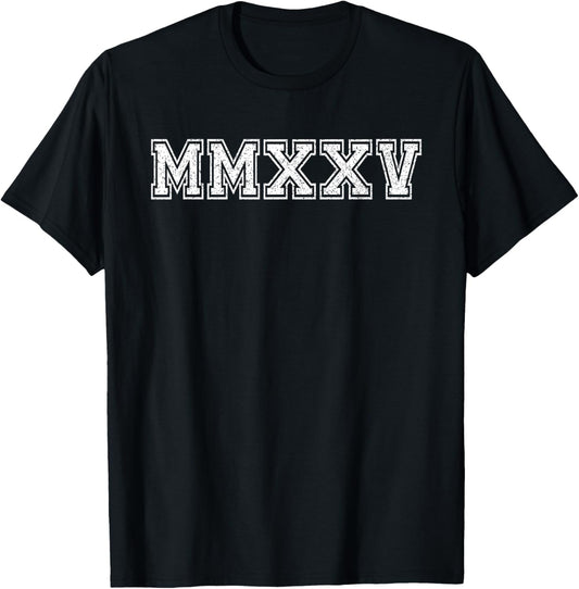 Class Of 2025 MMXXV Graduate Shirt for Funny 2025 Graduation T-Shirt