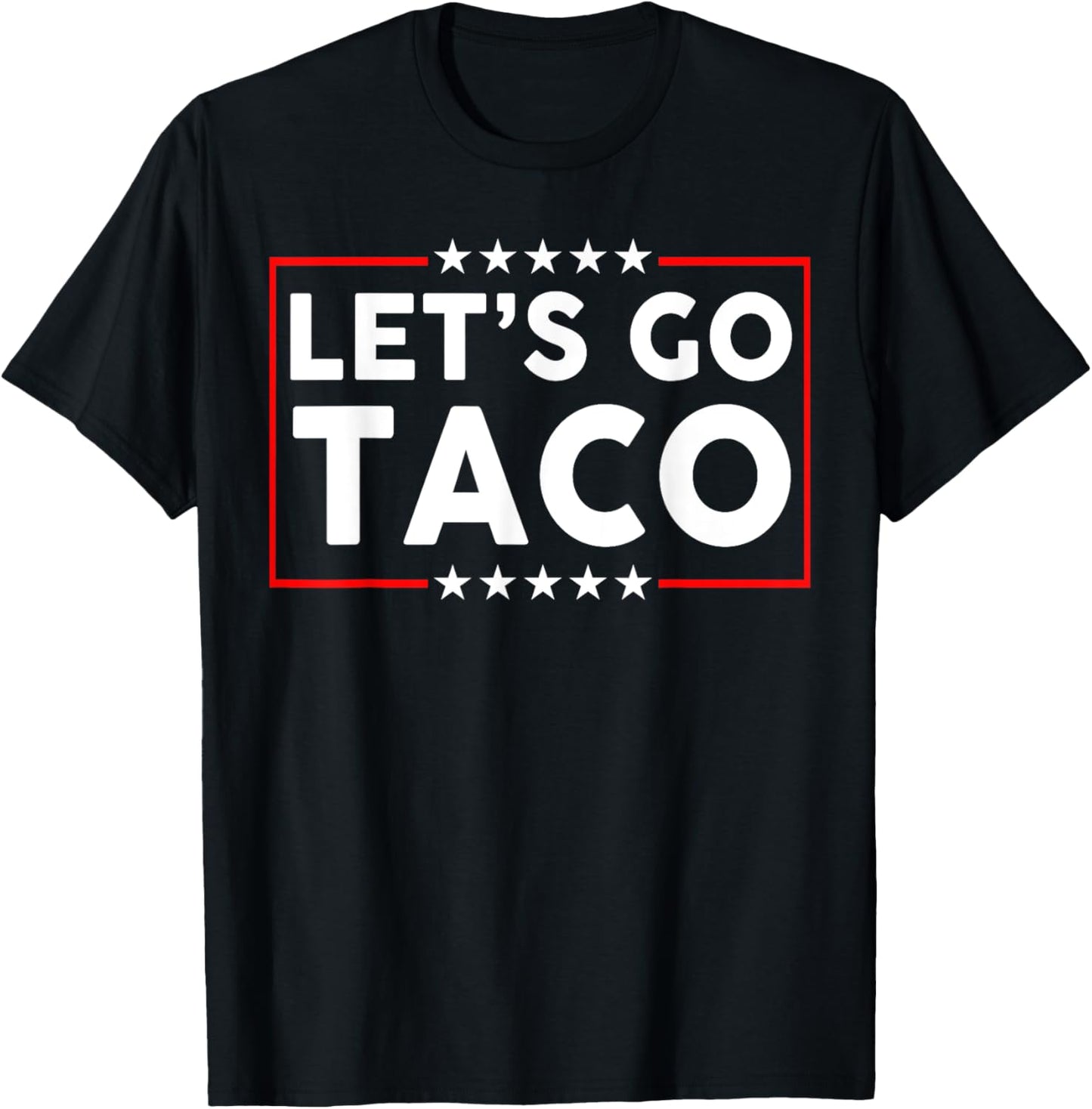 Let's Go Taco T-Shirt