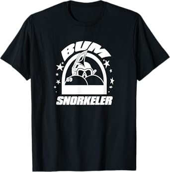 Bum Snorkeler 69 Tee Shirt for Men and Women T-Shirt