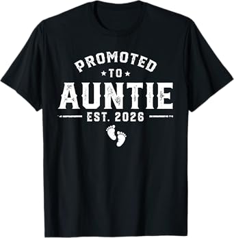 Auntie Est 2026 Promoted To Auntie 2026 New Auntie 2026 T-Shirt
