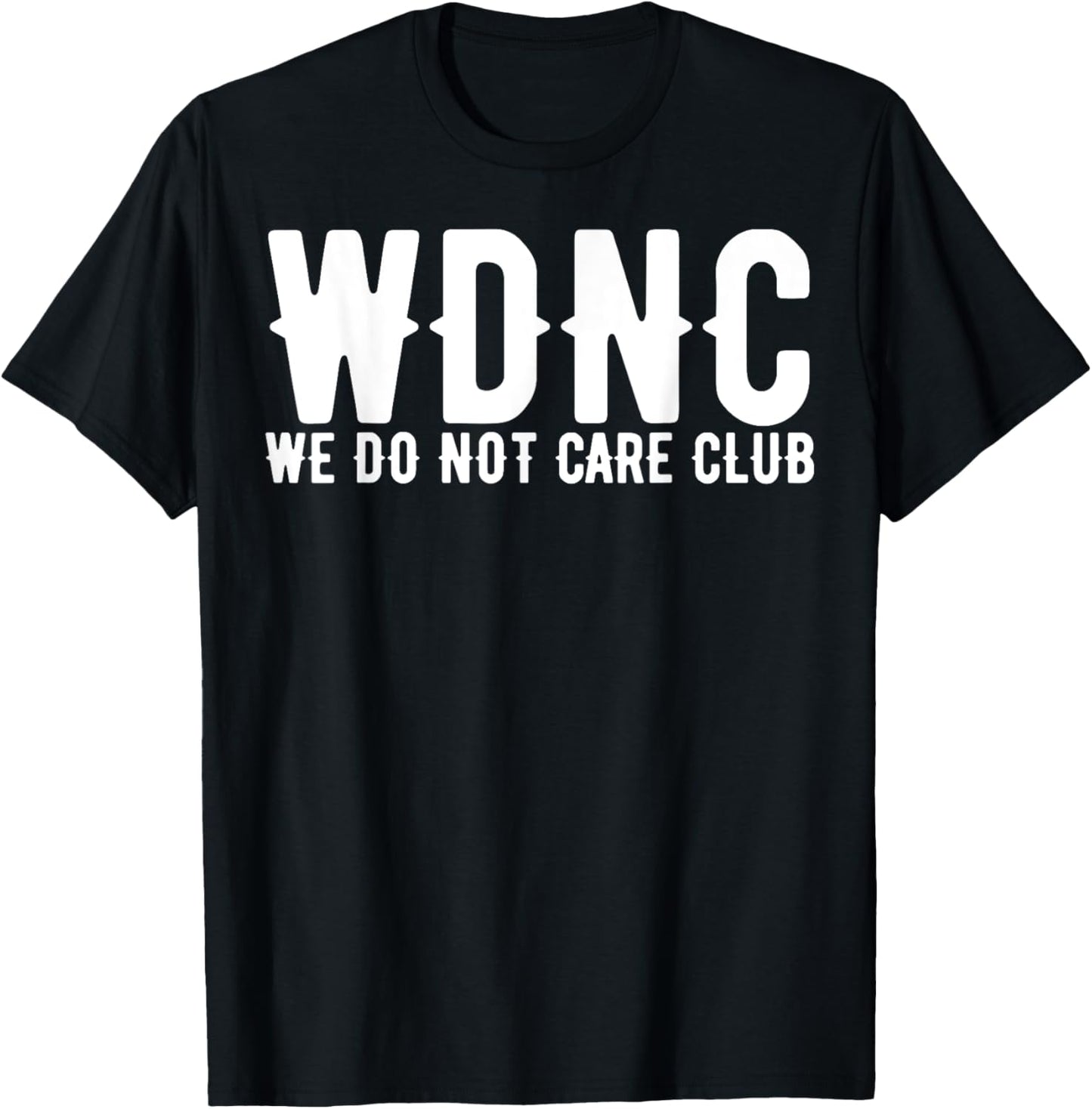 WDNC - We Do Not Care Club Funny Perimenopause Mesopause T-Shirt