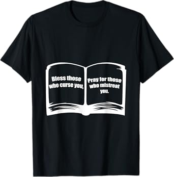Bless Those Pray For Those Who Curse You Catholic Or Pastor T-Shirt