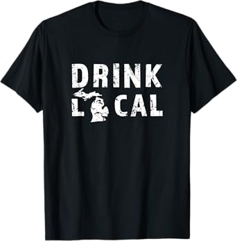 Drink Local Michigan Craft Beer MI Brewers & Brewing Gift T-Shirt