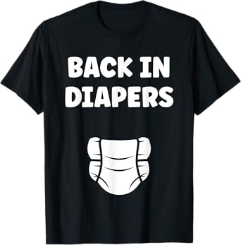 Minimalist Baby Parent Diaper Humor back in Diapers T-Shirt