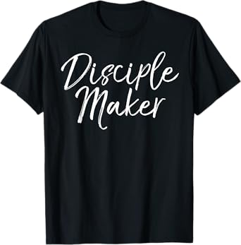 Disciple Maker Shirt Matthew 28 Christian Discipleship Tee T-Shirt