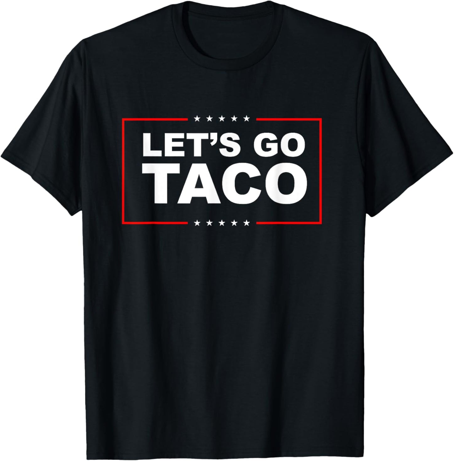 Let's Go Taco T-Shirt