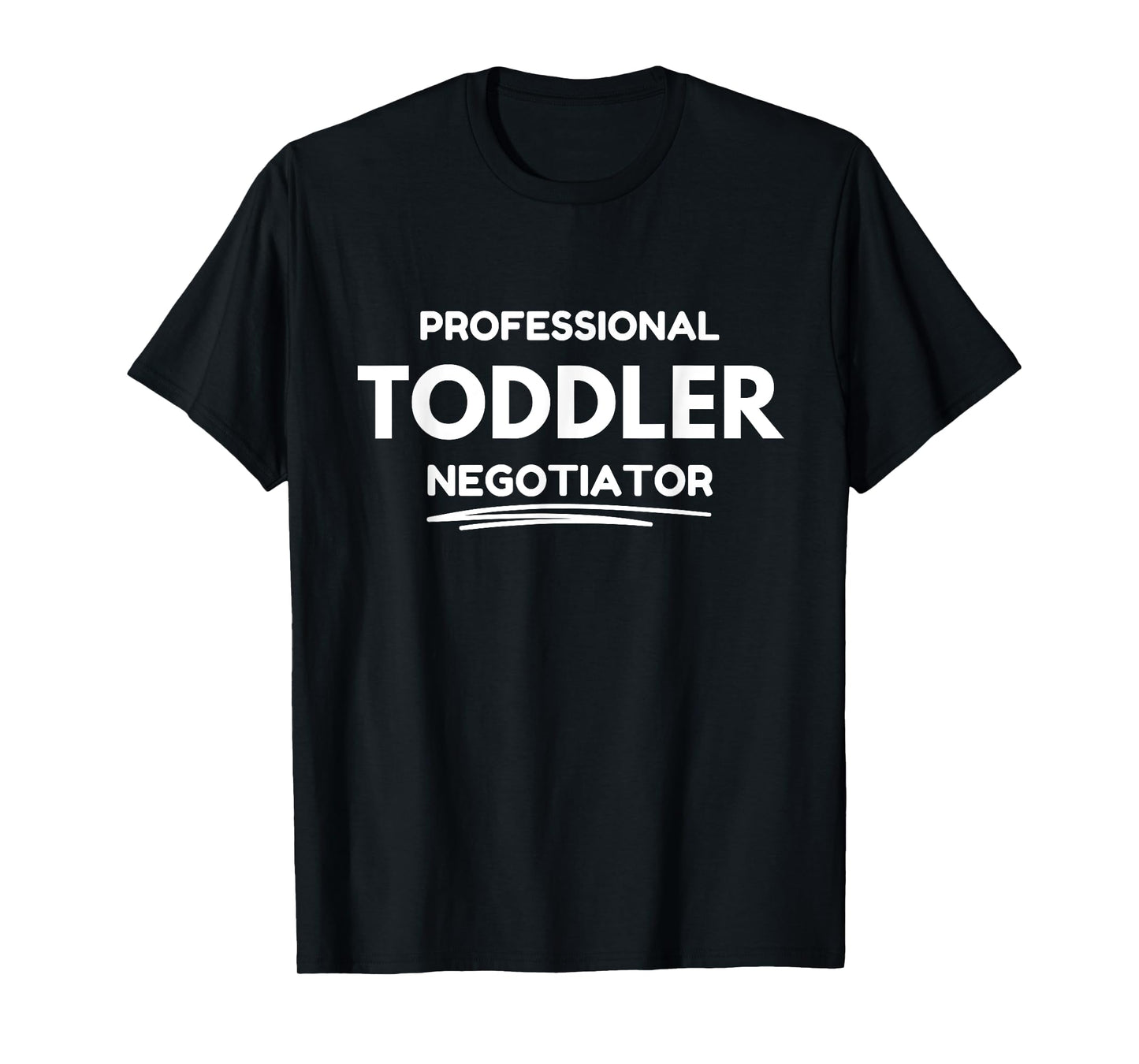 Professional Toddler Negotiator T-Shirt