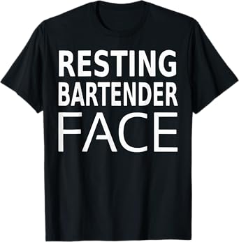 Resting Bartender Face T-Shirt