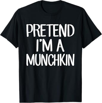 Pretend I'm A Munchkin Costume Family Lazy Easy Halloween T-Shirt
