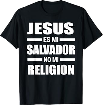 Jesus Es Mi Salvador No Mi Religion Christian Spanish Bible T-Shirt