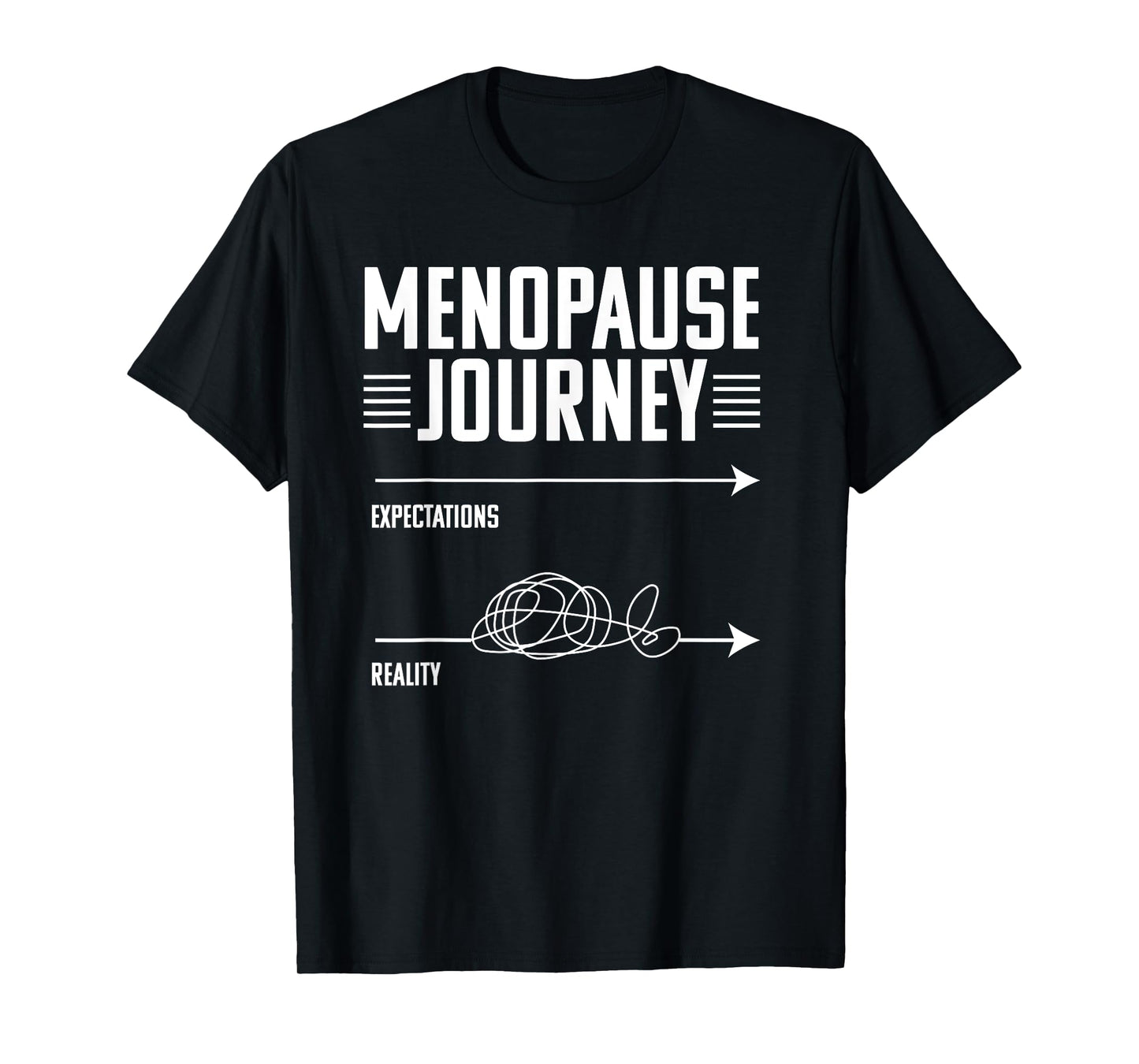 Funny Expectations Reality Menopause Journey Menopausing T-Shirt