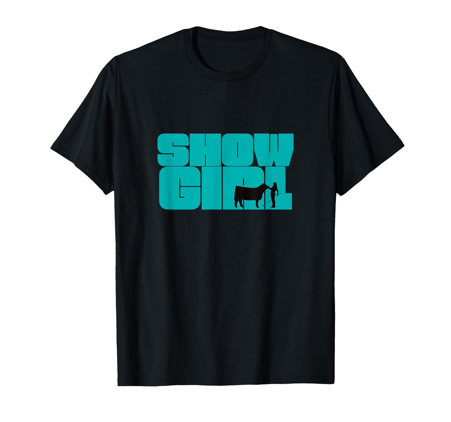 Show Girl - Fun Livestock Cattle Showing T-Shirt