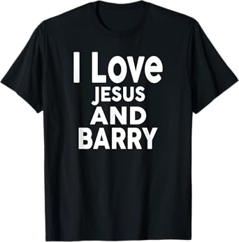 I Love Jesus and BARRY T-Shirt Name BARRY T-Shirt