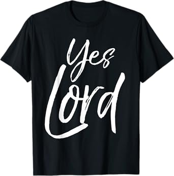 Yes Lord Shirt Vintage Amen Bold Cool Christian Tee T-Shirt