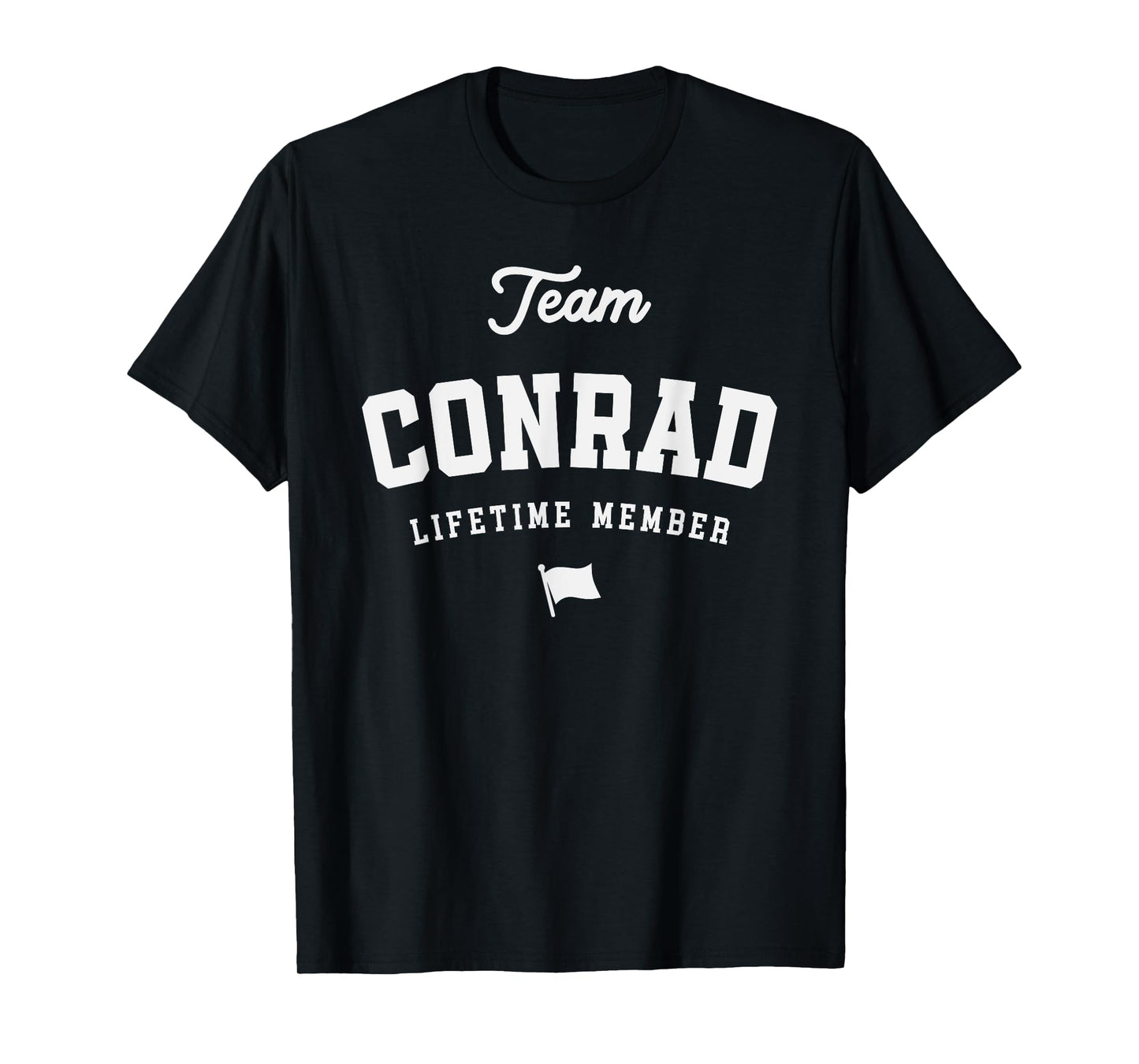 Team Conrad Lifetime Member Funny Name Conrad T-Shirt
