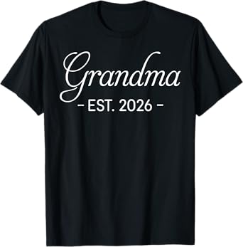 Promoted To Grandma Est 2026 First Time Grandma To Be 2026 T-Shirt