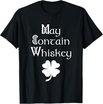Can contain whiskey funny Irish Saint Patrick's Day Ireland T-Shirt