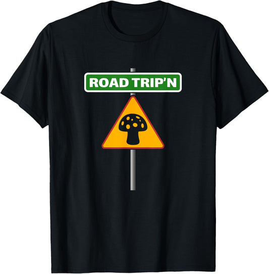 Funny Road Trip - Mushroom Road Sign - Vacation T-Shirt