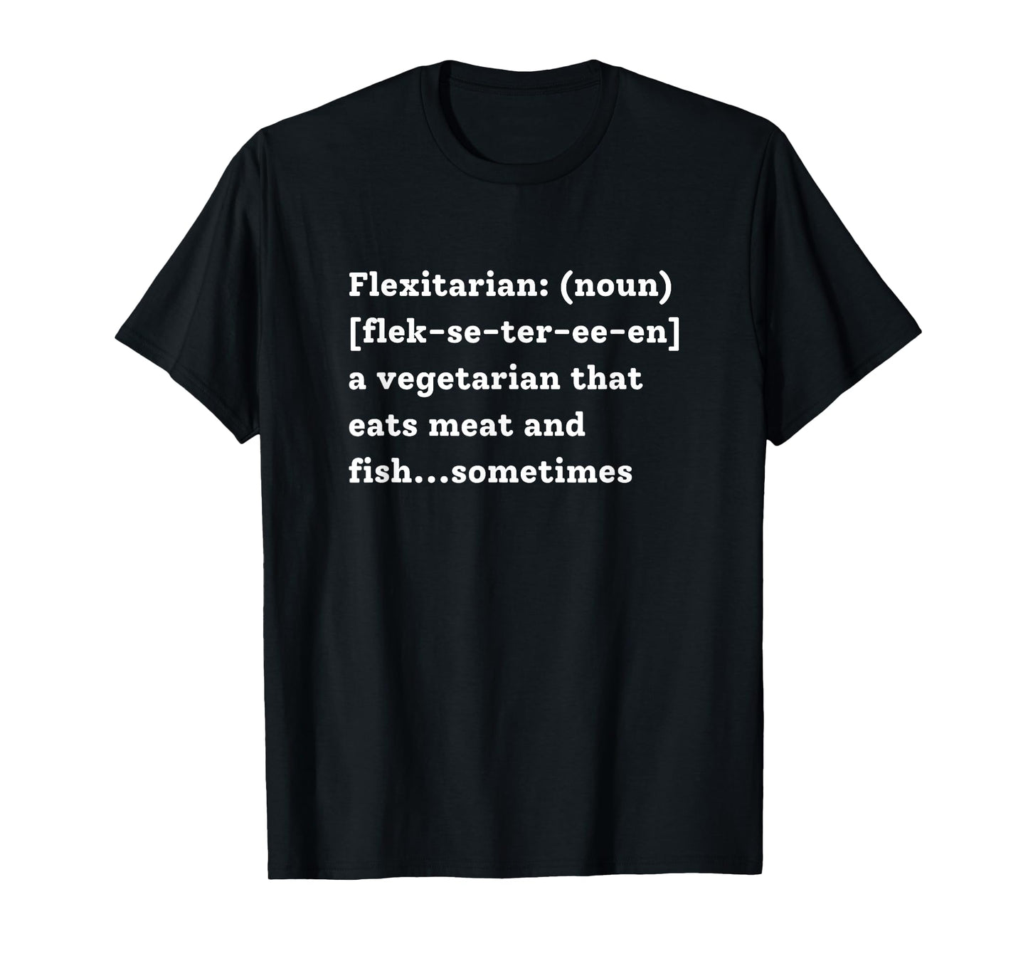 Sarcastic Flexitarian Funny Dictionary Definition T-Shirt