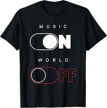 Music On World Off T-Shirt