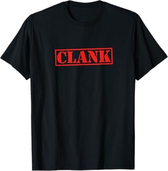 CLANK T-Shirt