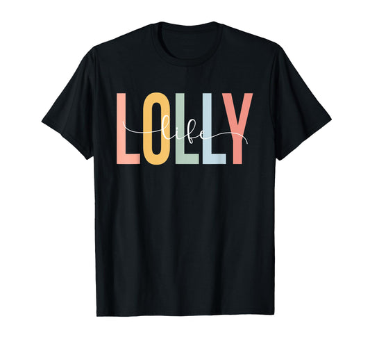 Lolly Life Lolly Grandma Lolly Grandmother T-Shirt