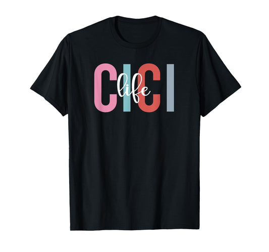 Cici Life Cici Grandma Cici Grandmother T-Shirt