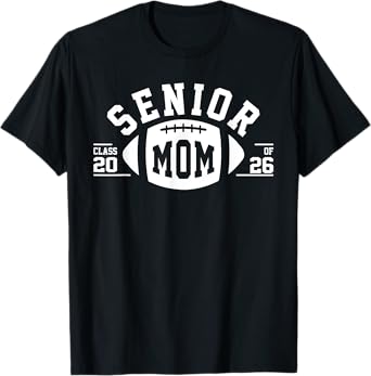Women Class of 2026 Senior Football Graduation Mom Funny T-Shirt