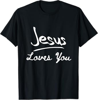 Jesus Loves You Men Women Jesus Christian T-Shirt