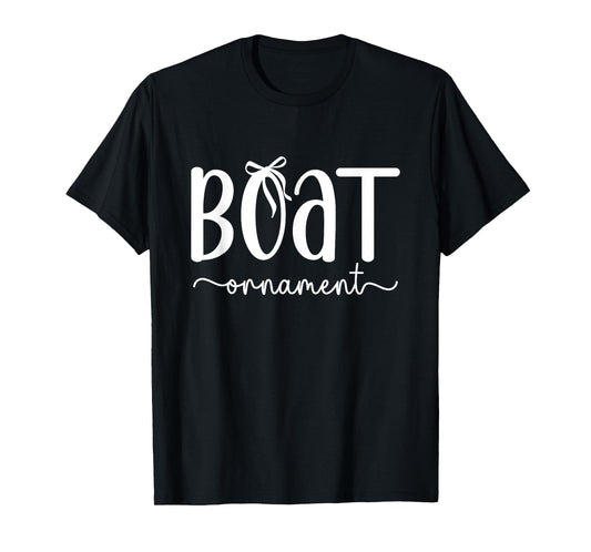 Boat Ornament Girly Summer Vibes Lake Life Pontoon Boating T-Shirt