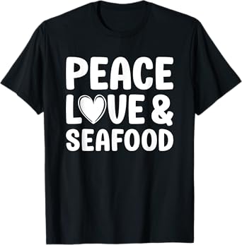 Seafood I Love Seafood Funny Food Fish Lobster Crab Lover T-Shirt
