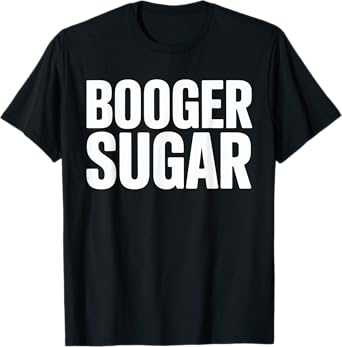 Booger Sugar Sasquatch Yeti Nose Beers Nose Nachos Meme T-Shirt