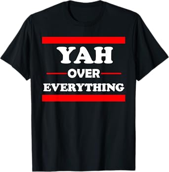 Yah Over Everything " Hebrew Bible God " T-Shirt T-Shirt